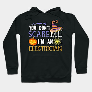 You Don't Scare Electrician Funny Outfit Halloween Costume Hoodie